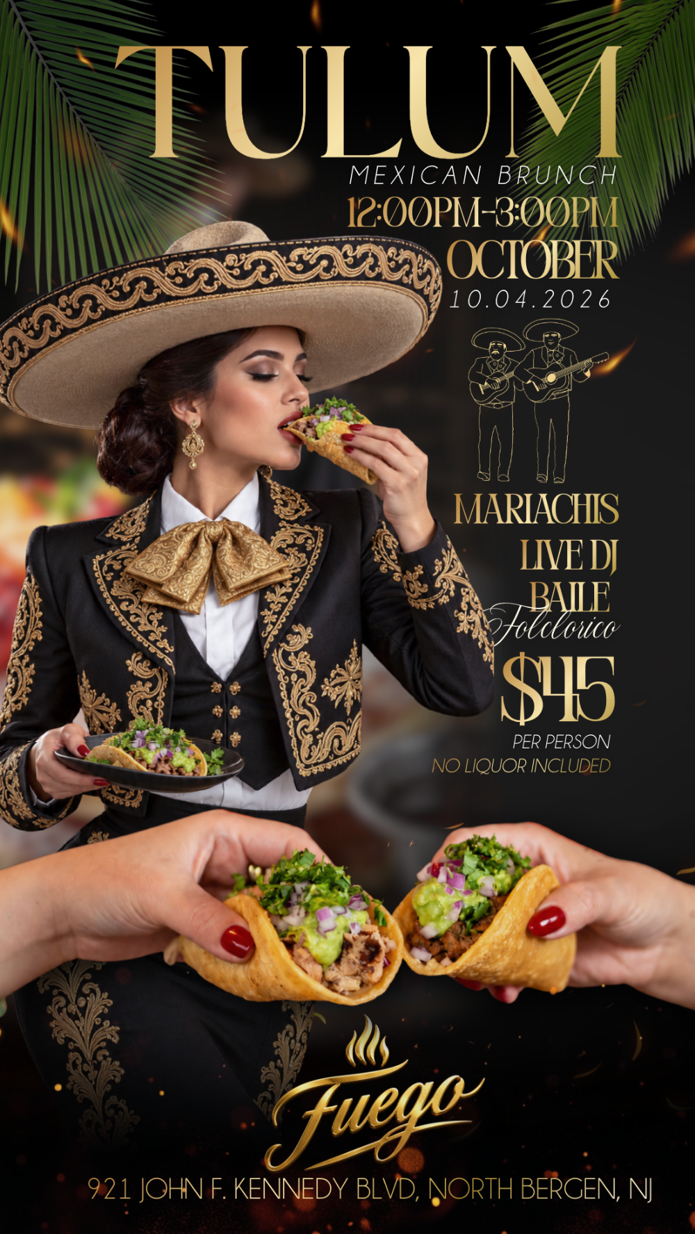 Tulum Mexican Brunch — Sunday October 4, 2026, 12:00 PM to 3:00 PM. Mariachis, live DJ, Baile Folclorico. $45 per person, no liquor included. 921 John F. Kennedy Blvd, North Bergen, NJ.